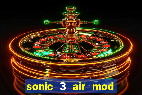 sonic 3 air mod extra slot shadow